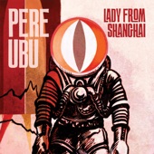 Pere Ubu - The Carpenter Sun