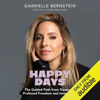 Happy Days (Unabridged) - Gabrielle Bernstein