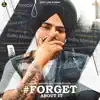 Forget About It (feat. Sunny Malton) - Single album lyrics, reviews, download