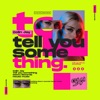 Tell You Something - Single