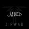 Jaded - Zirwad lyrics