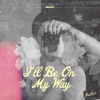 I'll Be On My Way - EP