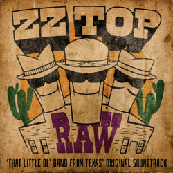 RAW ('That Little Ol' Band From Texas' Original Soundtrack) - ZZ Top Cover Art