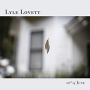 12th of June - Lyle Lovett