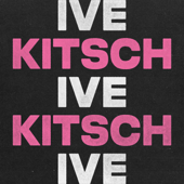 Kitsch - IVE