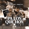 Pa Los Que Hoy - Herencia de Patrones & HERNAN TREJO lyrics