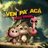 Ven Pa' Acá - Single album lyrics, reviews, download