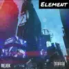 Element (feat. Breezy00) - Single album lyrics, reviews, download