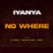 No Where (feat. DJ Tarico, Nelson Tivane & Preck) - Iyanya lyrics