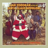 Lars Edegran and his Santa Claus Revelers - Santa Claus is Coming to Town