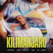 Kilimanjaro (feat. Justin99, Mema_Percent & Mr JazziQ) - Pcee, S'gija Disciples & Zan'Ten