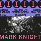 Toolroom 2023, Live from The National Miami: Mark Knight (DJ Mix) artwork