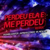 Perdeu Ela e Me Perdeu (Ao Vivo No Casa Filtr) [Sr. Nescau Funk Remix] - Single