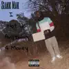 I Will Not Do Anythng 4 Money album lyrics, reviews, download