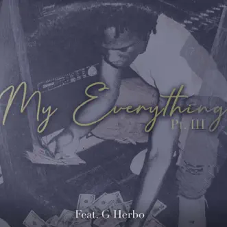 My Everything, Pt. III by B-Lovee & G Herbo song reviws