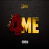 Do It 4 Me - Single album lyrics, reviews, download