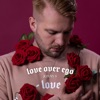Love over ego