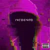 Incognito - Single (feat. Ben Reilly) - Single album lyrics, reviews, download