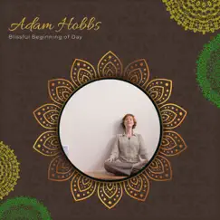 Blissful Beginning of Day by Adam Hobbs album reviews, ratings, credits