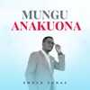 Mungu Anakuona - Single