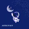 Astronaut - Single album lyrics, reviews, download