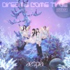 Dreams Come True by aespa iTunes Track 1