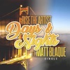 Days & Nights (feat. Matt Blaque) - Single