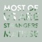 Most of Us Are Strangers (feat. Matisse) - Seafret lyrics