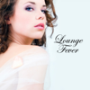 Lounge Fever - Various Artists