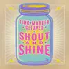 Fink/Marxer/Gleaves: Shout and Shine album lyrics, reviews, download