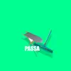 Stream & download Passa (feat. Mc 7 Belo & Mcs Nando and Luanzinho) - Single