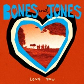 Bones and Jones - Make You Smile