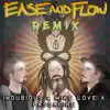 Ease and Flow (Remix) - Single album lyrics, reviews, download