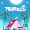 Palm Trees - Single, 2013