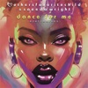 Dance for Me (Ezel Remixes) - Single