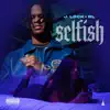 Selfish - Single album lyrics, reviews, download