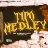 Tipo Medley song lyrics