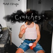 Motel Chicago - Crutches