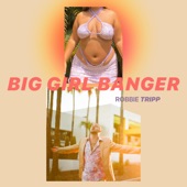 Big Girl Banger artwork