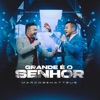 Grande É o Senhor - Single