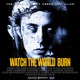WATCH THE WORLD BURN cover art