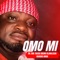 Omo Mi - Dr. Abd. Rasaq Aremu Olamilekan Kaakaki Anobi lyrics