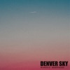 Denver Sky - Single