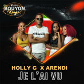 Je l'ai vu (feat. Arendi) [Bouyon Kings Mixtape] - HollyG