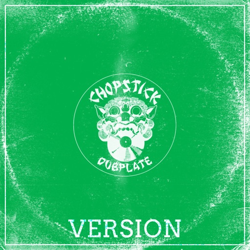 Version - EP by Chopstick Dubplate