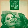 It's Over, If We Run Out of Love (feat. Raven Violet) - Single album lyrics, reviews, download