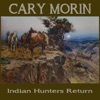 Indian Hunters Return - Single