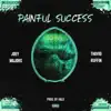 Painful Success (feat. Thavid Ruffin) - Single album lyrics, reviews, download