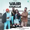 Vair Challe - Single album lyrics, reviews, download