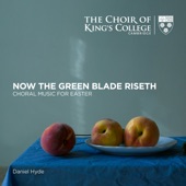 Now the Green Blade Riseth: Choral Music for Easter artwork